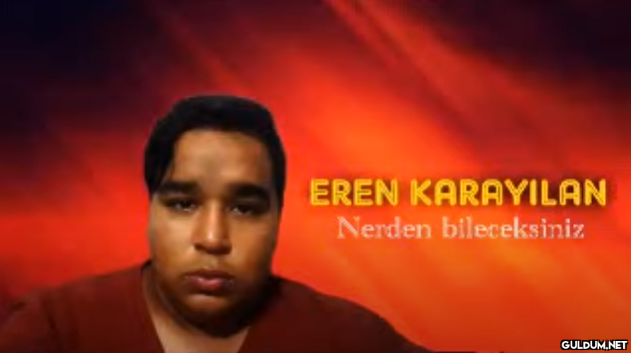 EREN KARAYILAN Nerden...