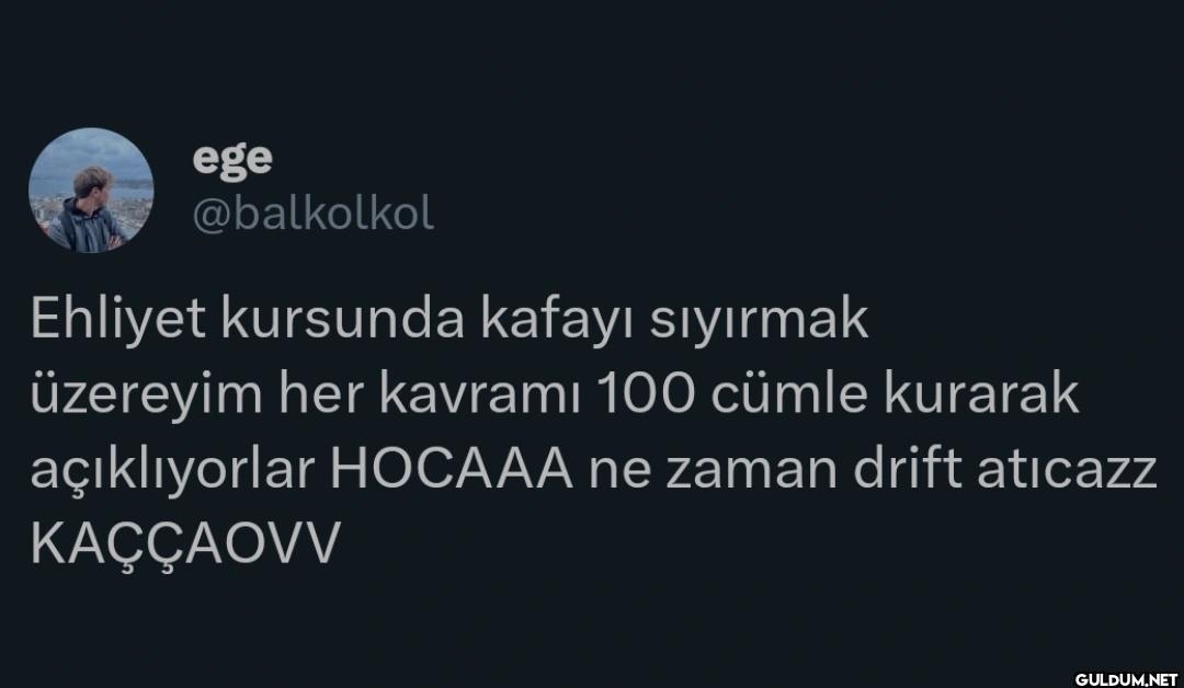 Ehliyet kursunda kafayı...