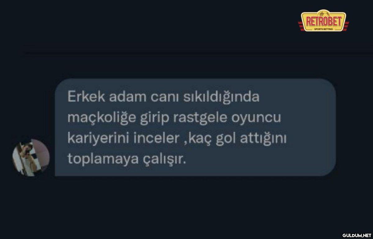 Erkek adam canı...
