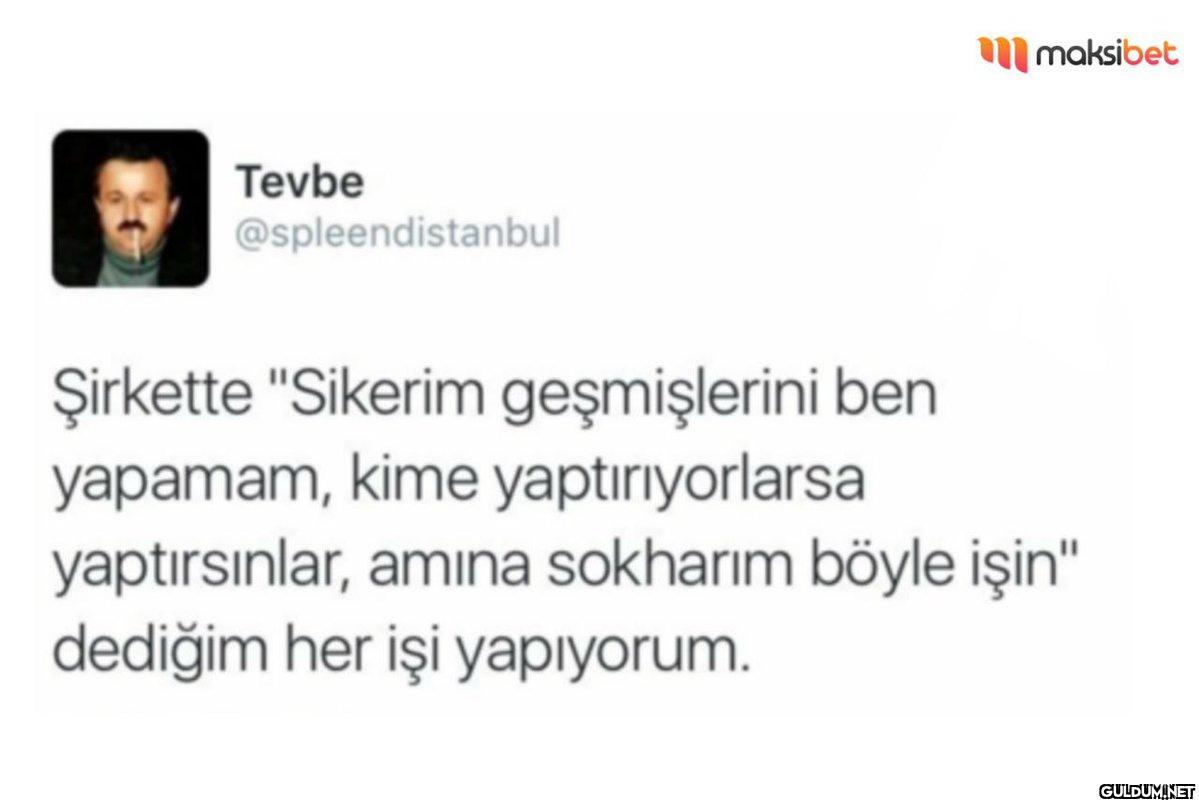 Tevbe @spleendistanbul...