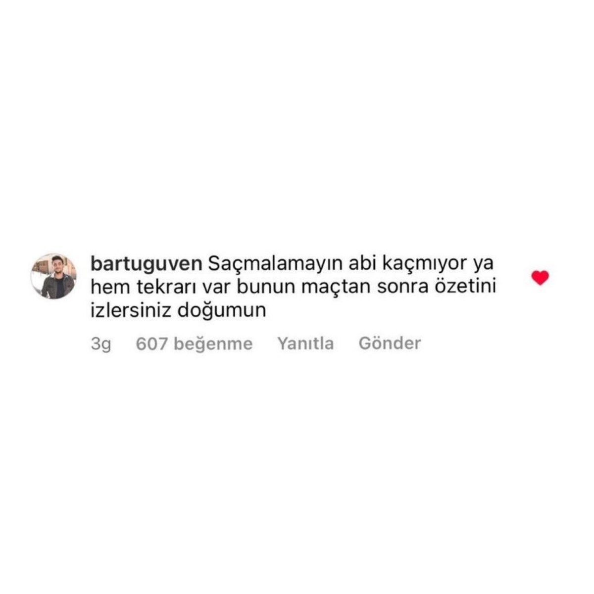 Yok hayatım ne fanatikliği...