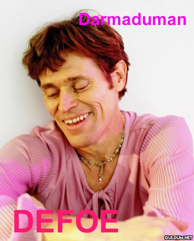 Darmaduman DEFOE   Kaynak