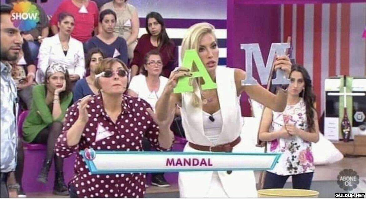 SHOW MANDAL M ABONE OL   Kaynak