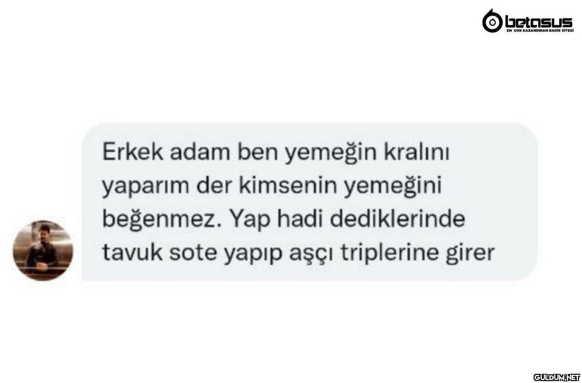 Erkek adam ben yemeğin...