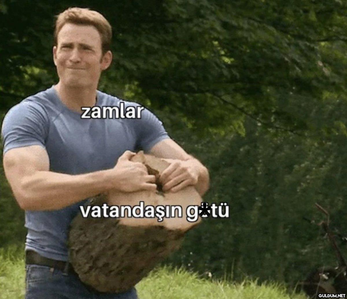 zamlar vatandaşın g*tü   Kaynak