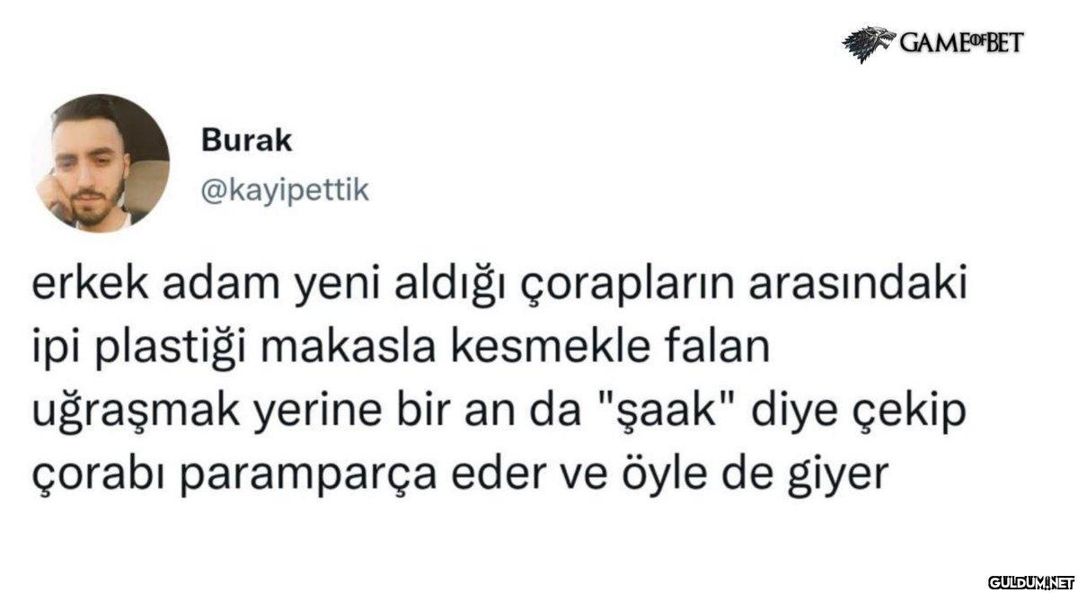 Burak @kayipettik GAME OF...