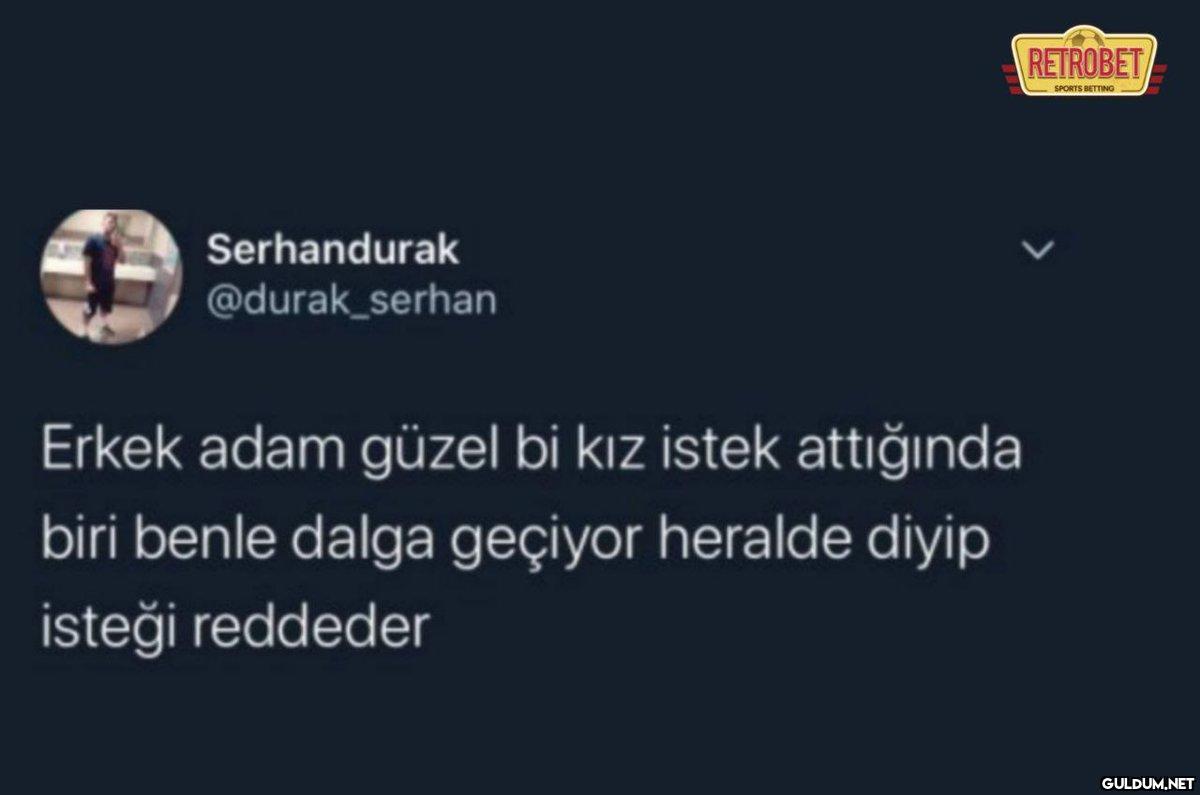 Serhandurak @durak_serhan...