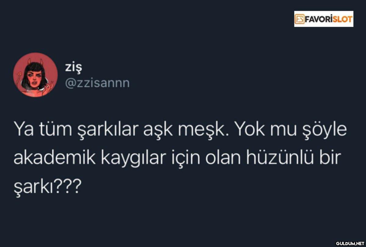 ziş 5 @zzisannn FAVORISLOT...