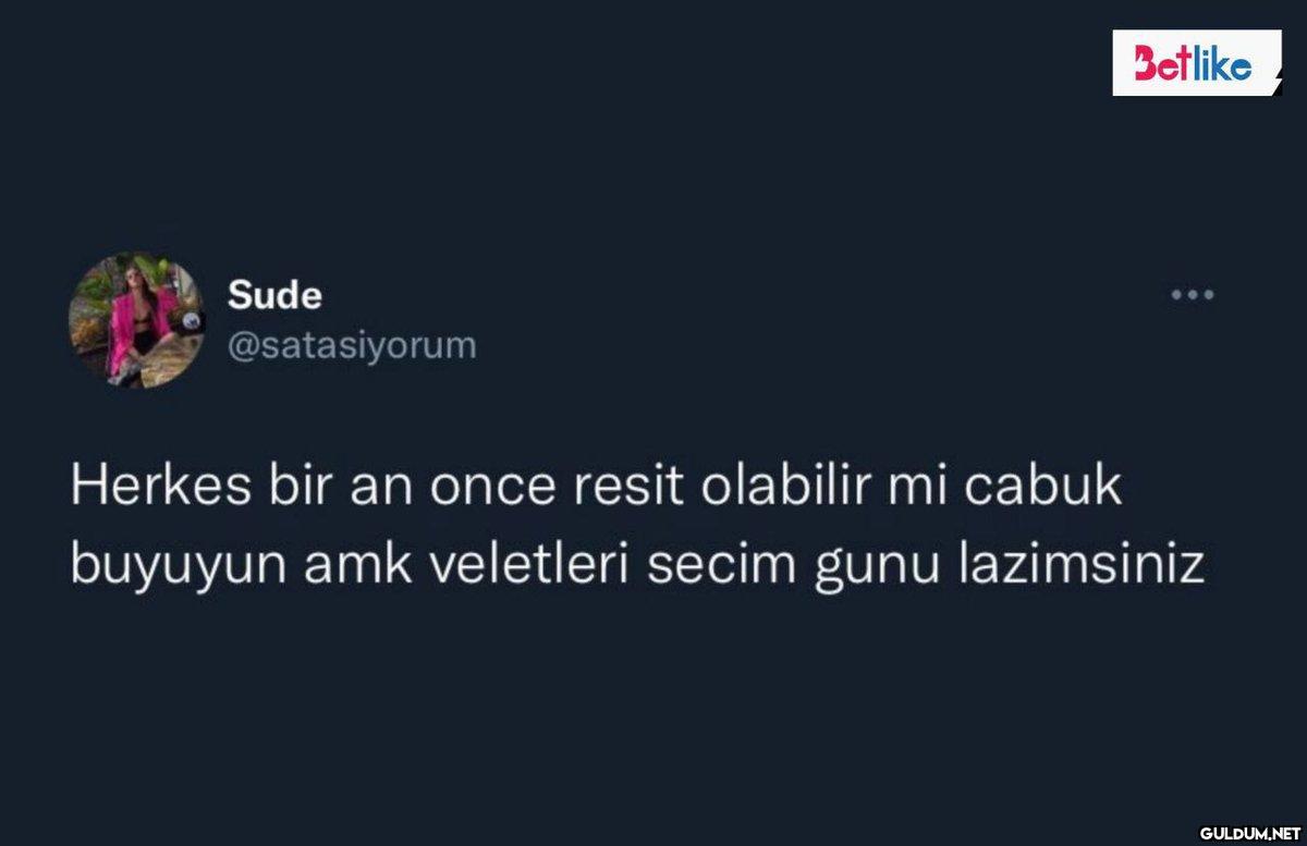 Sude @satasiyorum Betlike...