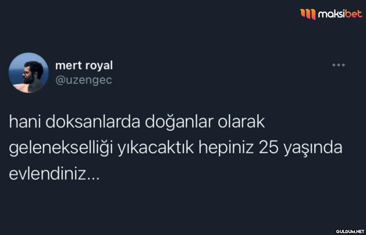 mert royal @uzengec...