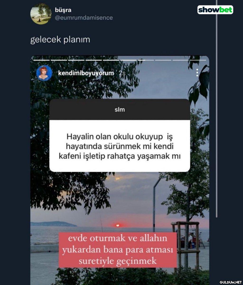 büşra @eumrumdamisence...