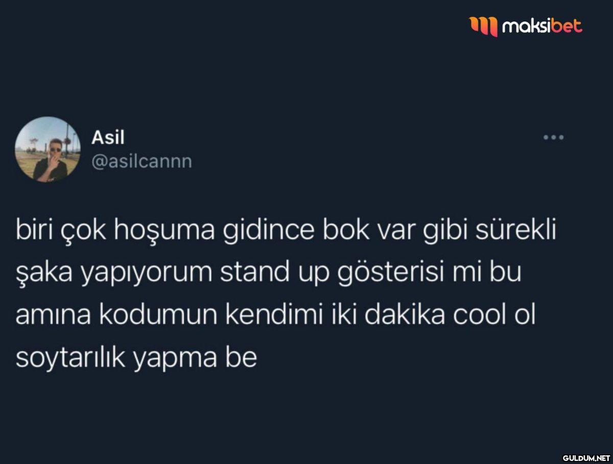 Asil @asilcannn maksibet...