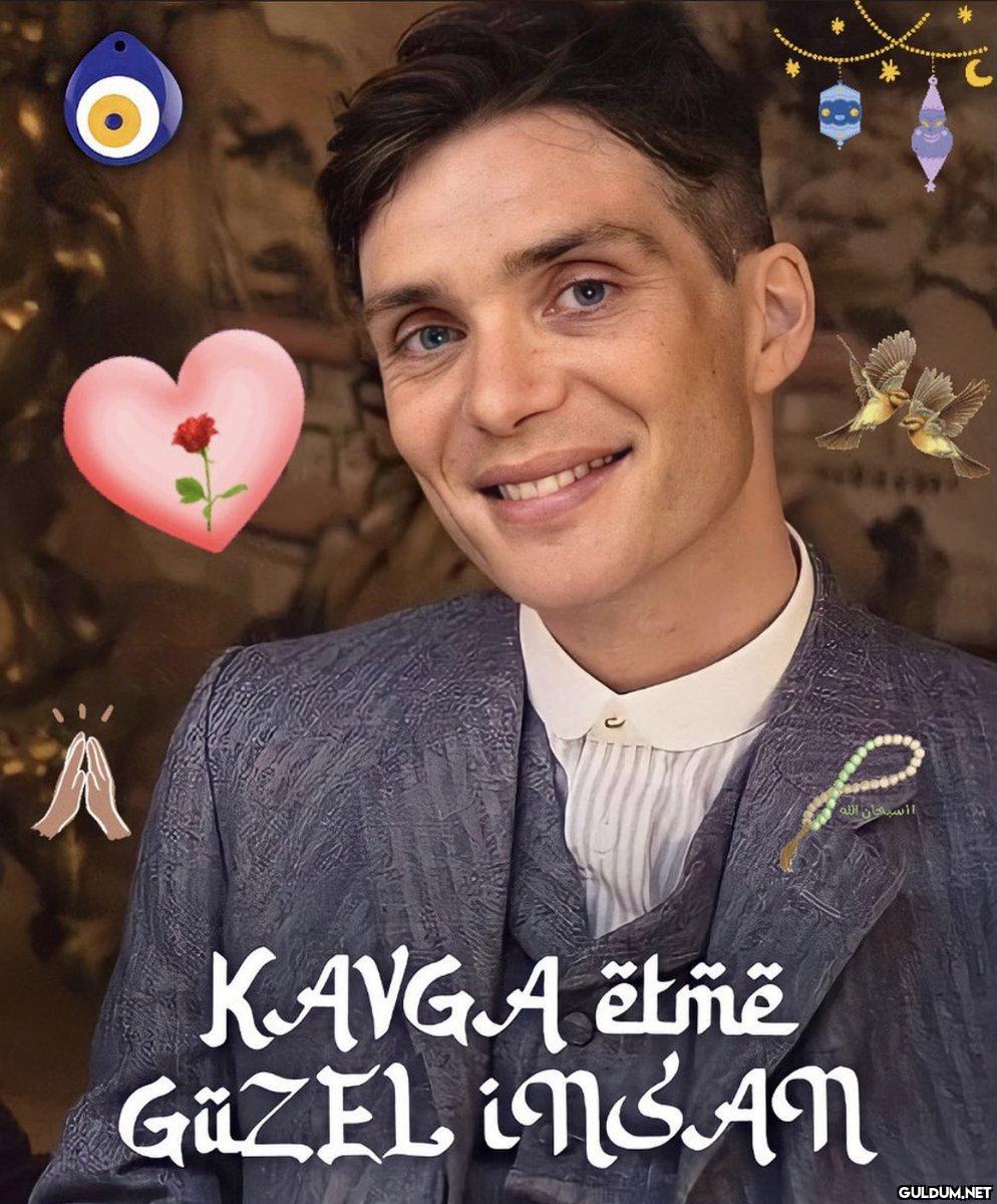 السبحان الله KAVGA etme...
