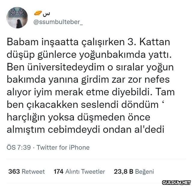 س @ssumbulteber_ Babam...