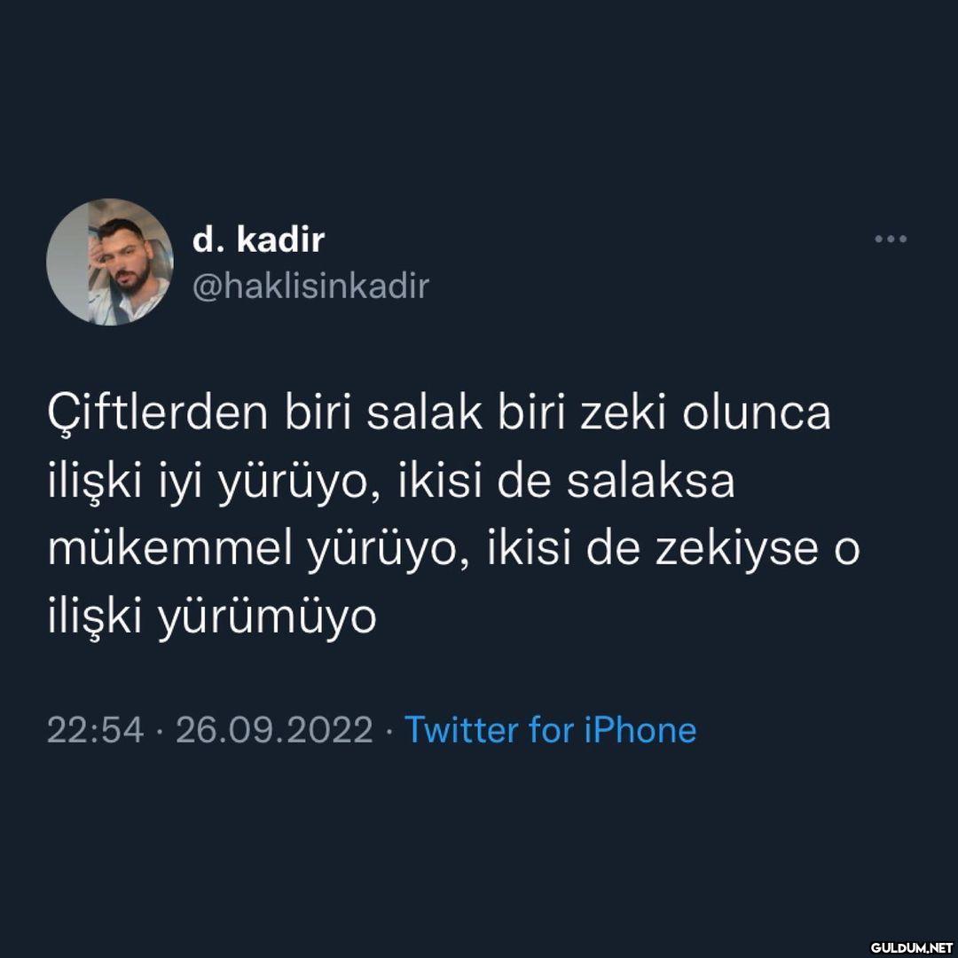 d. kadir @haklisinkadir...