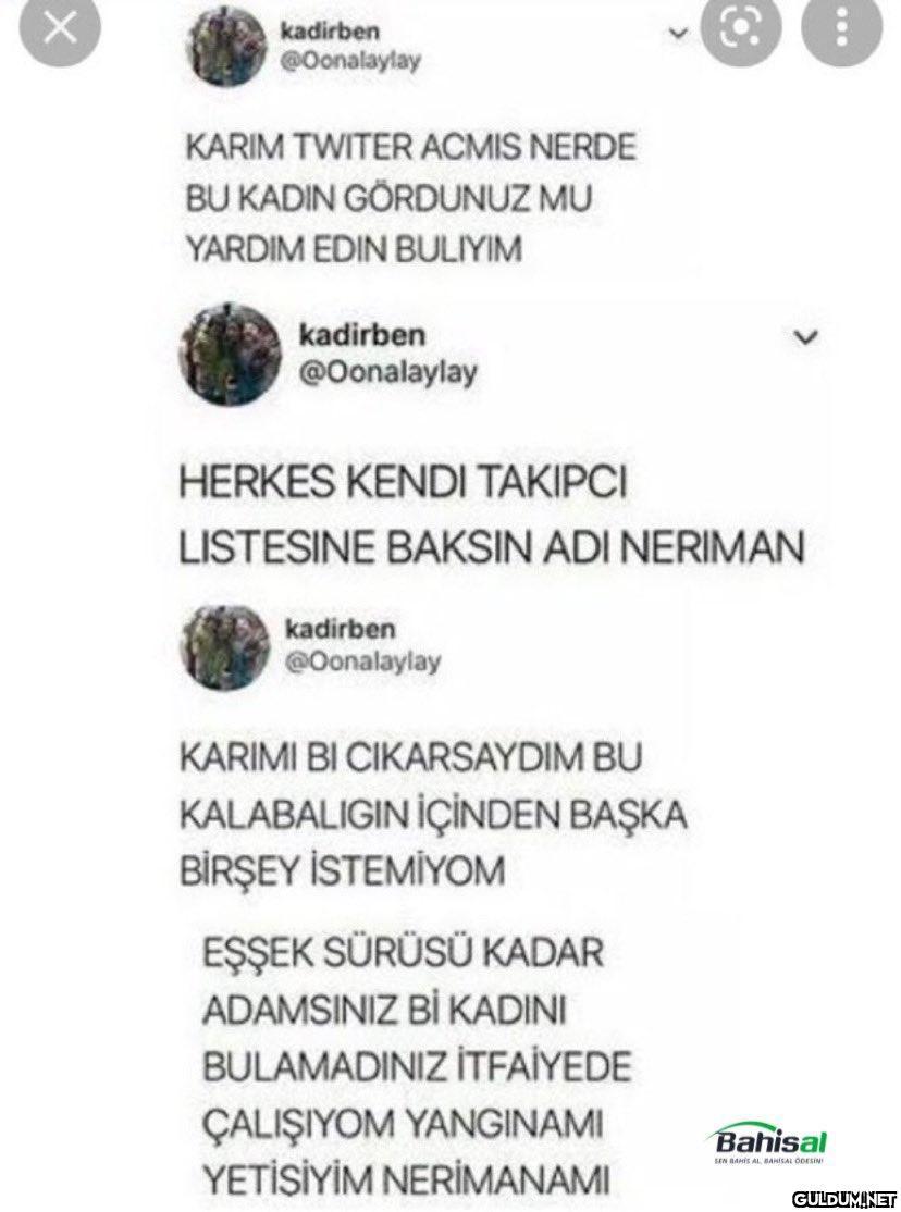 X kadirben @Oonalaylay...
