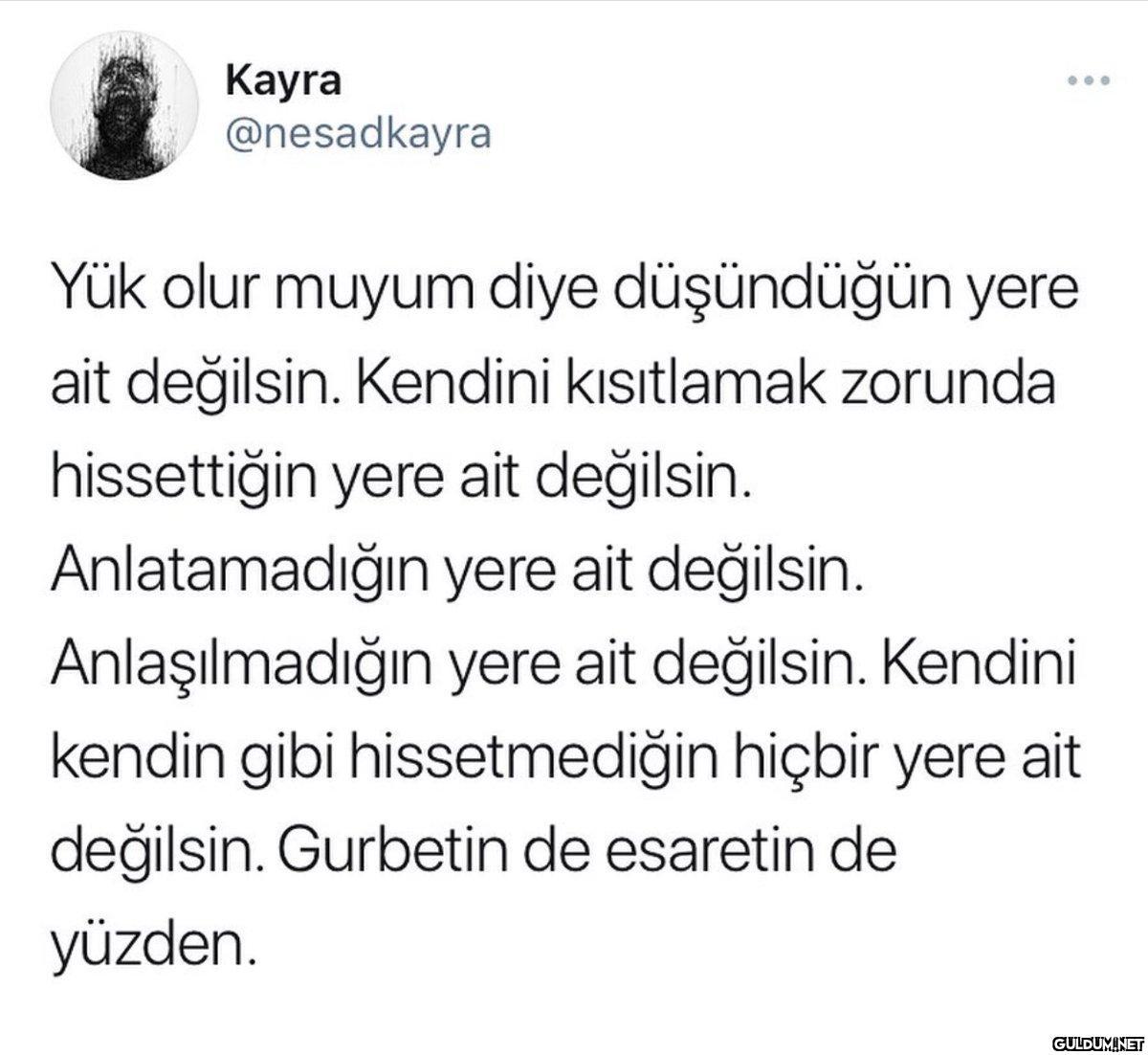 Kayra @nesadkayra Yük olur...