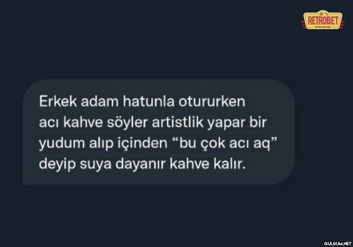 Erkek adam hatunla...