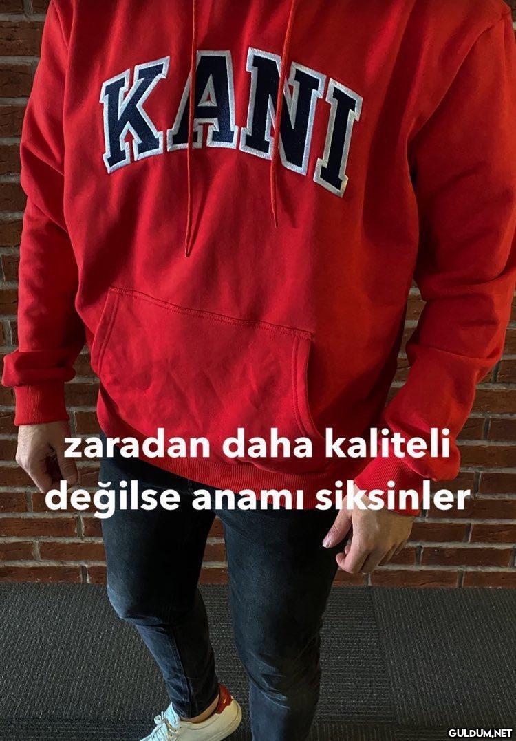 KANI zaradan daha kaliteli...