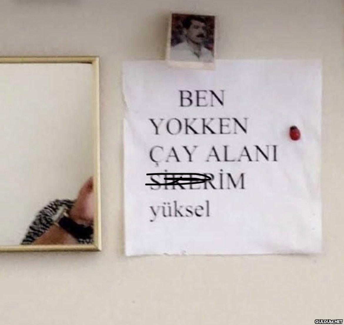 BEN YOKKEN ÇAY ALANI...