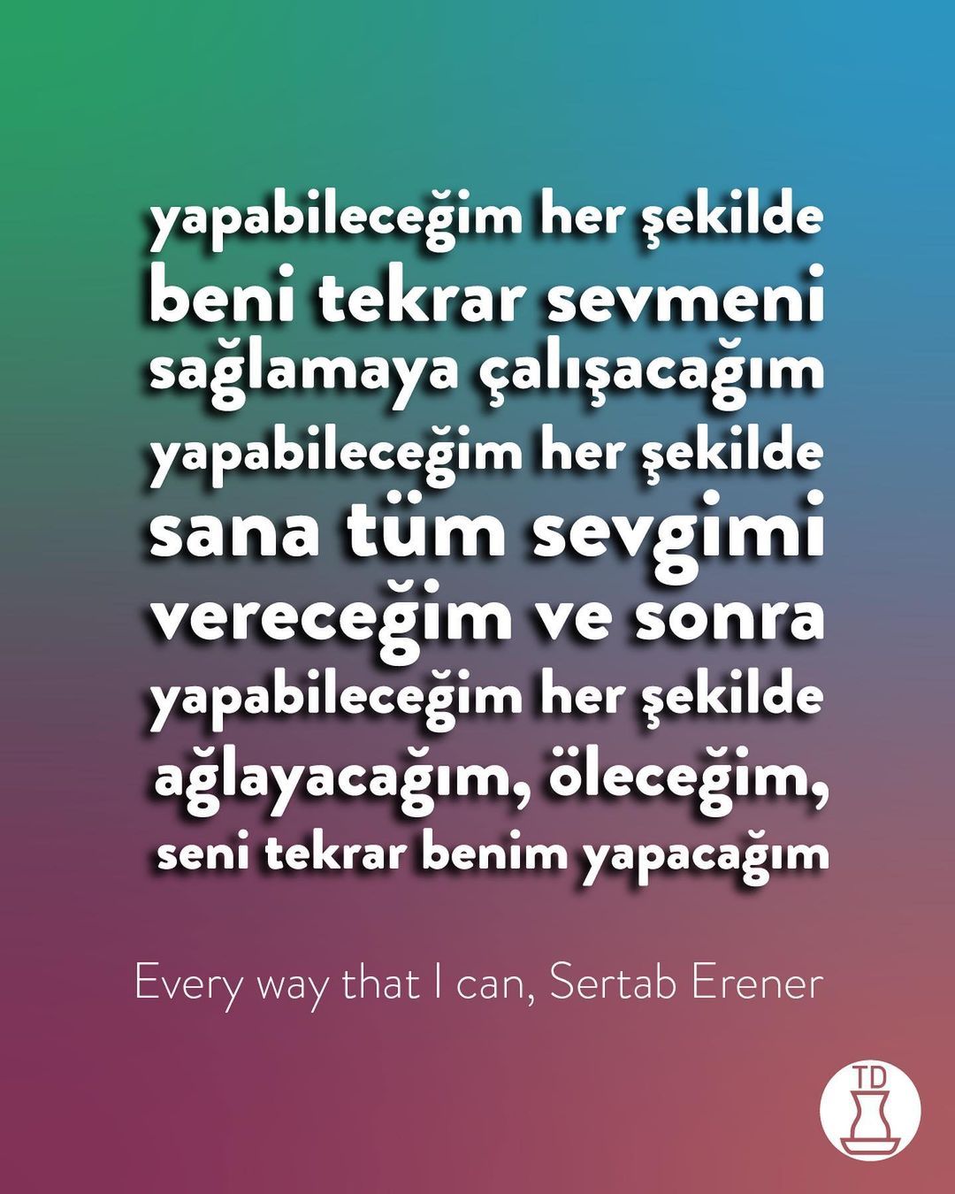 Türklerin söylediği...