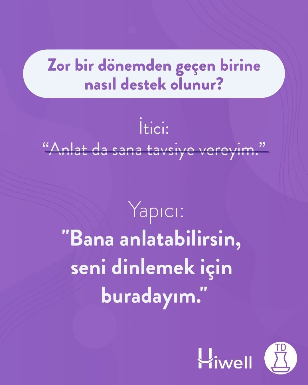 Siz zor bir dönemden...