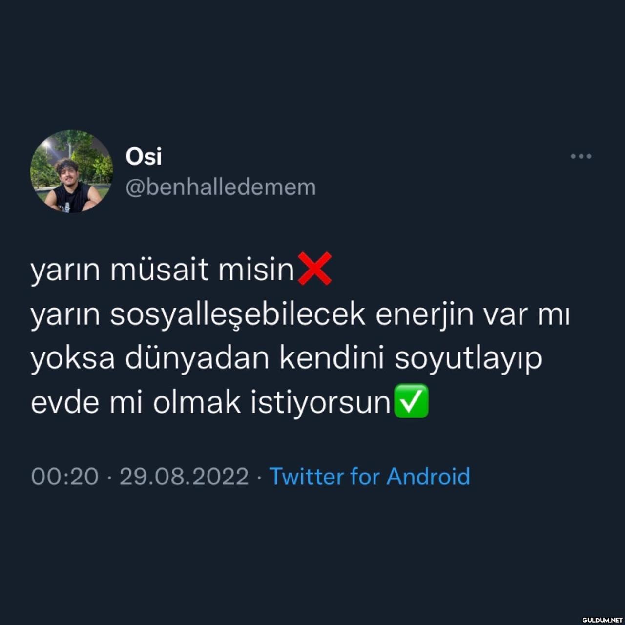 Osi @benhalledemem yarın...