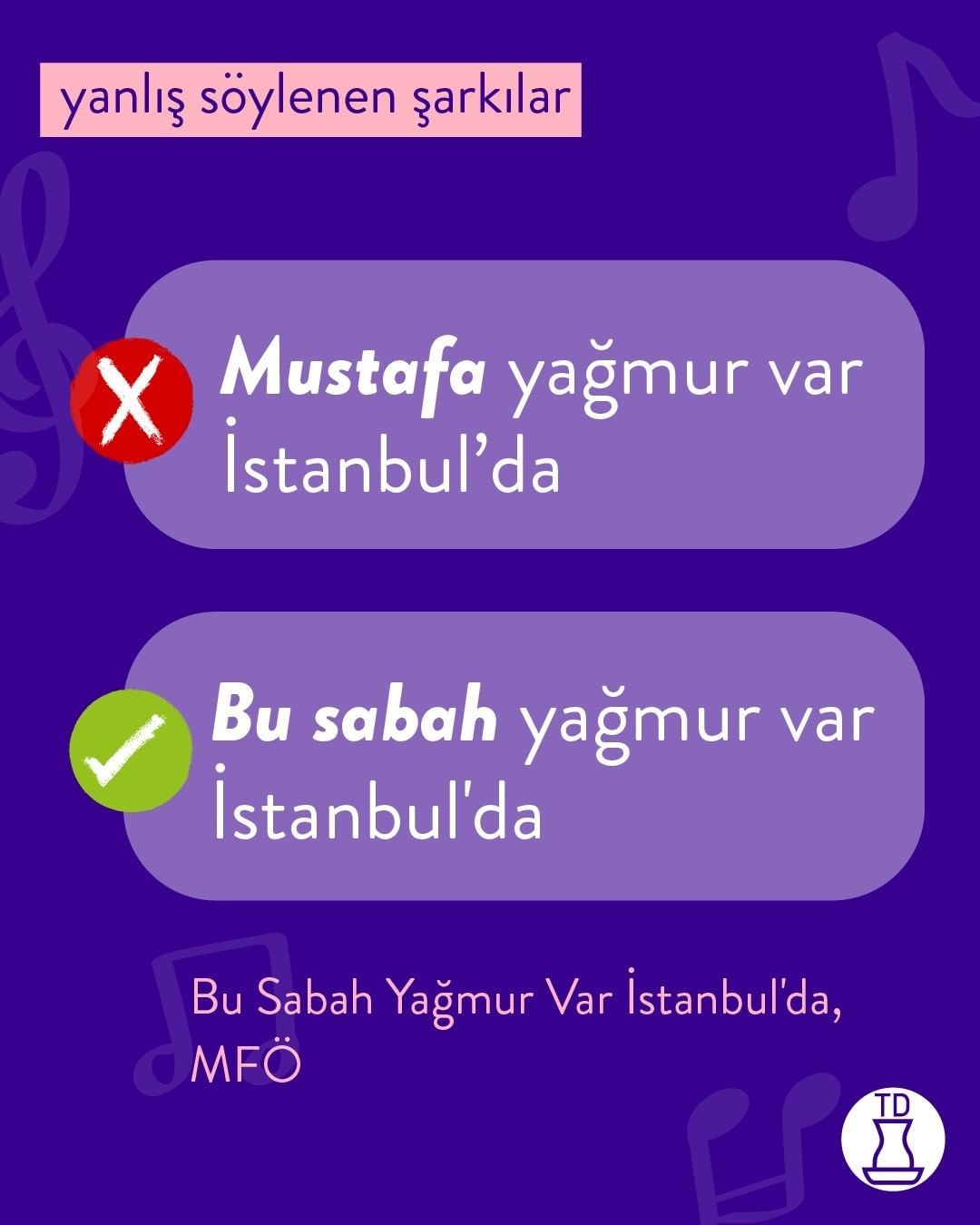 Yanlış söylenen şarkılarda...