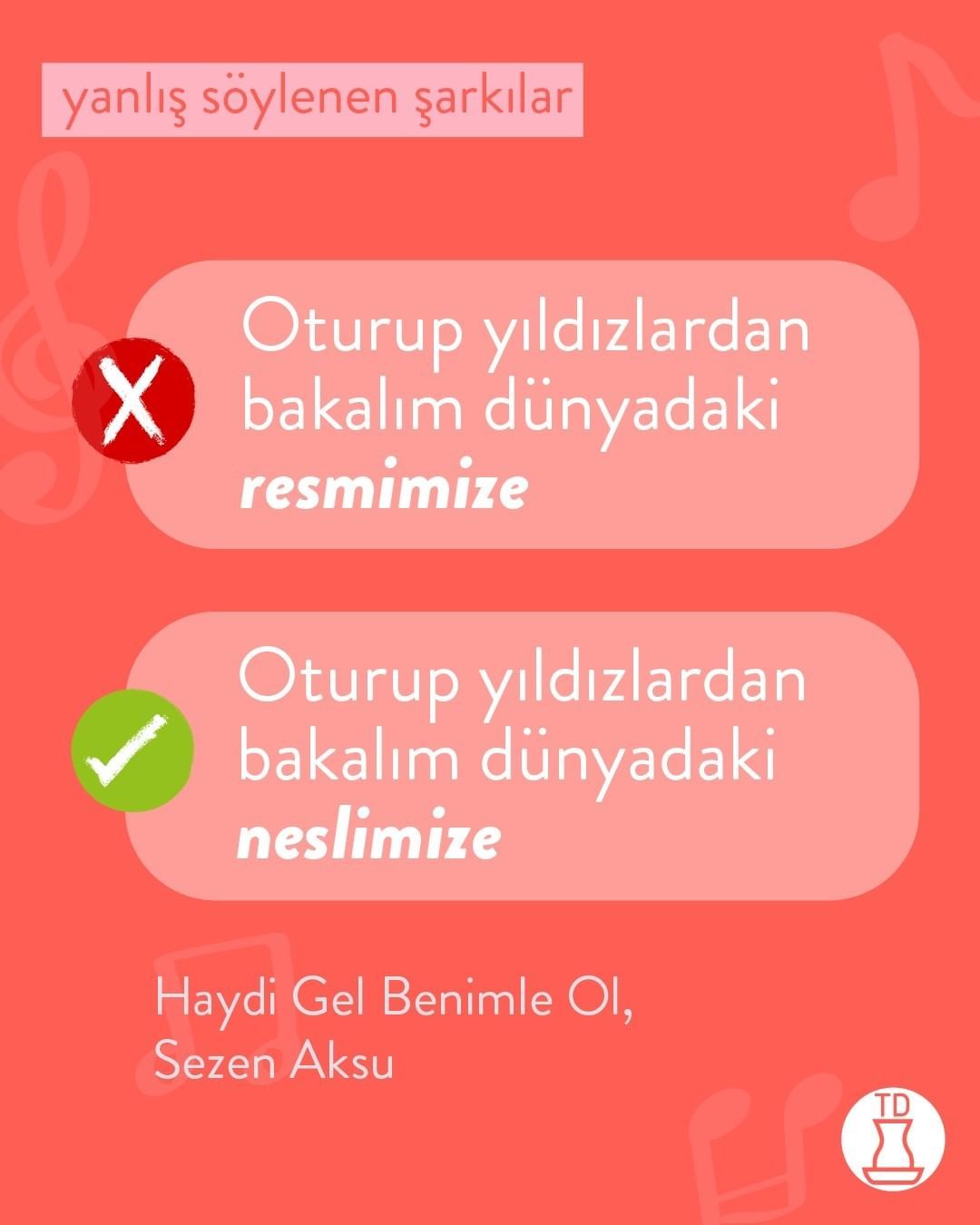 Yanlış söylenen şarkılarda...