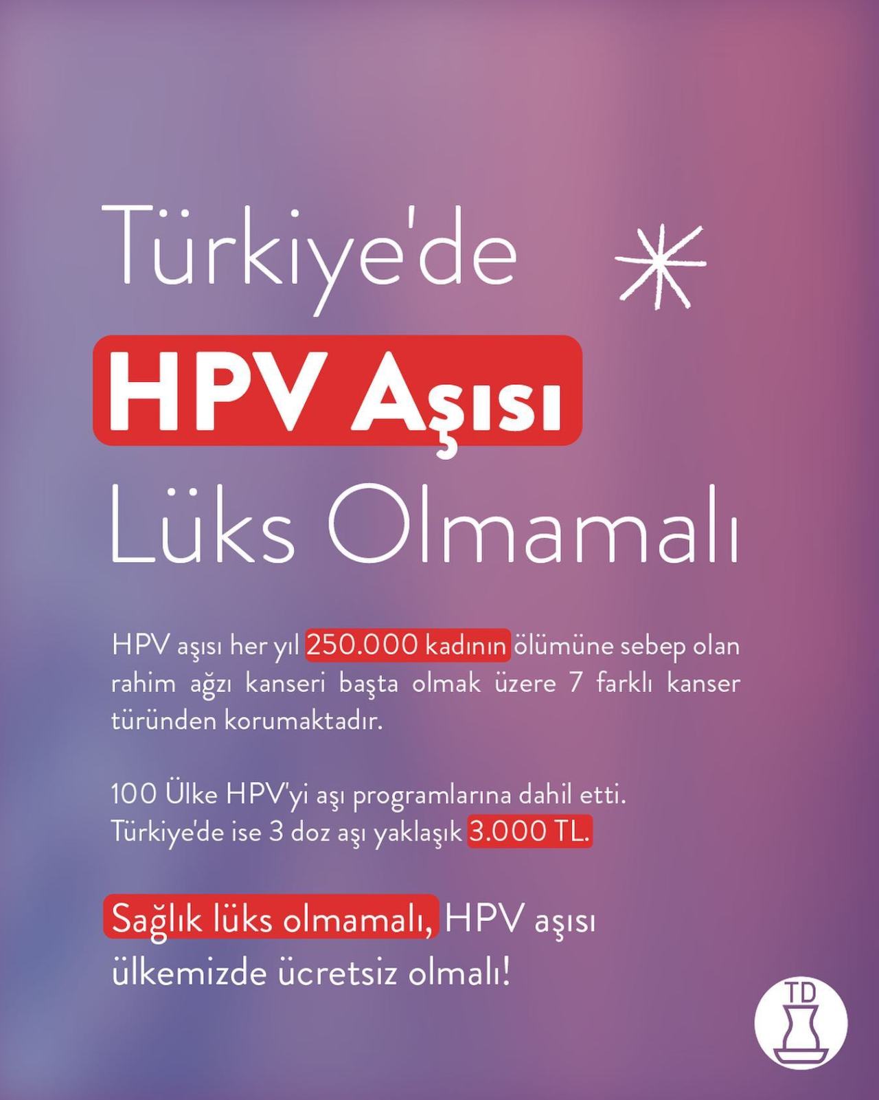 Sağlık lüks olmamalı, HPV...