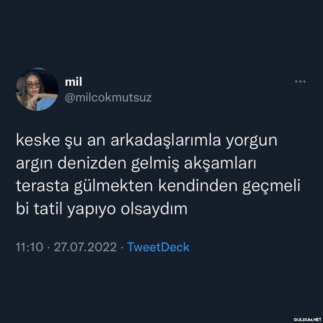 mil @milcokmutsuz keske şu...