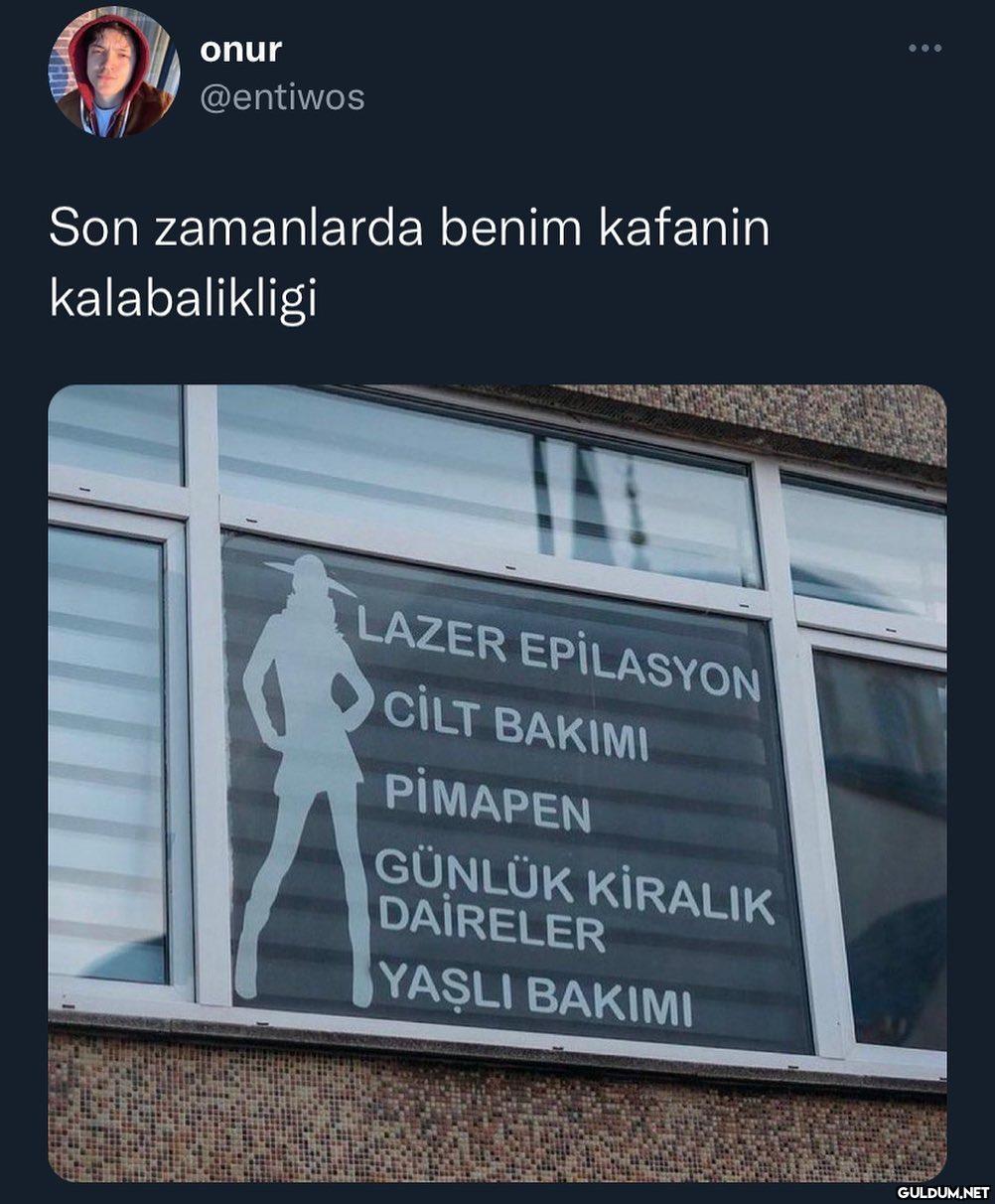 onur @entiwos Son...
