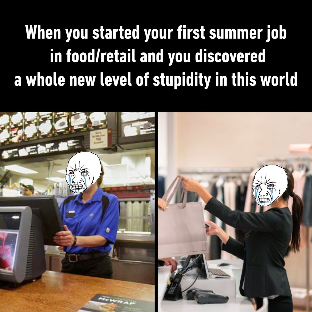 "Customers are always...