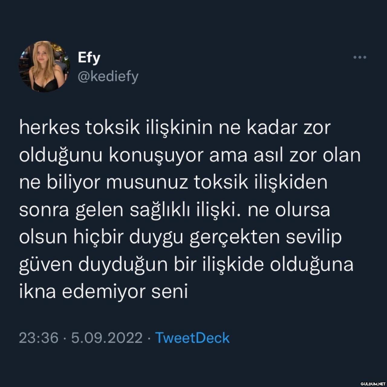Efy @kediefy herkes toksik...