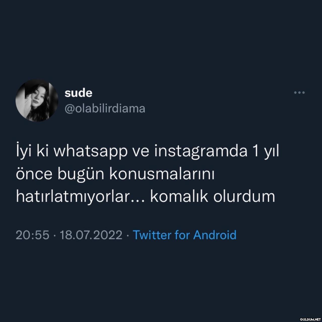 sude @olabilirdiama İyi ki...