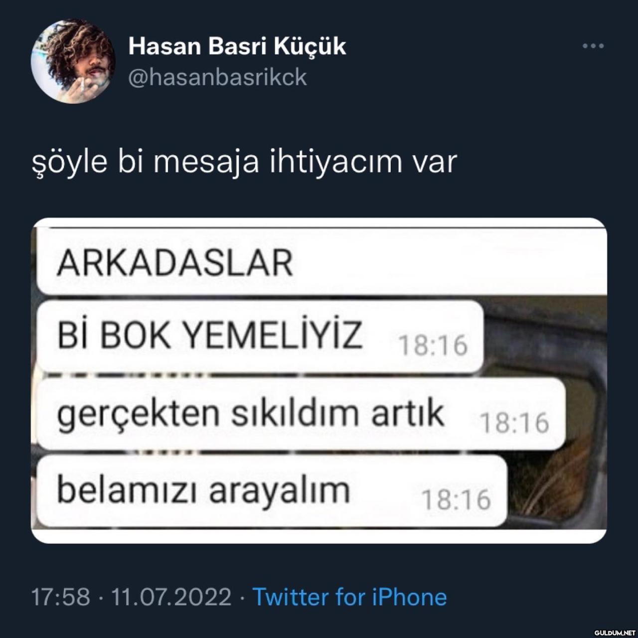 iki gün evde oturunca ben ...