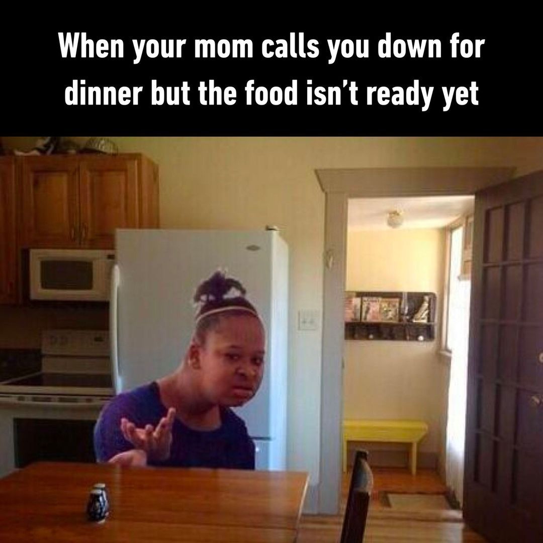 Mom is actually asking you...