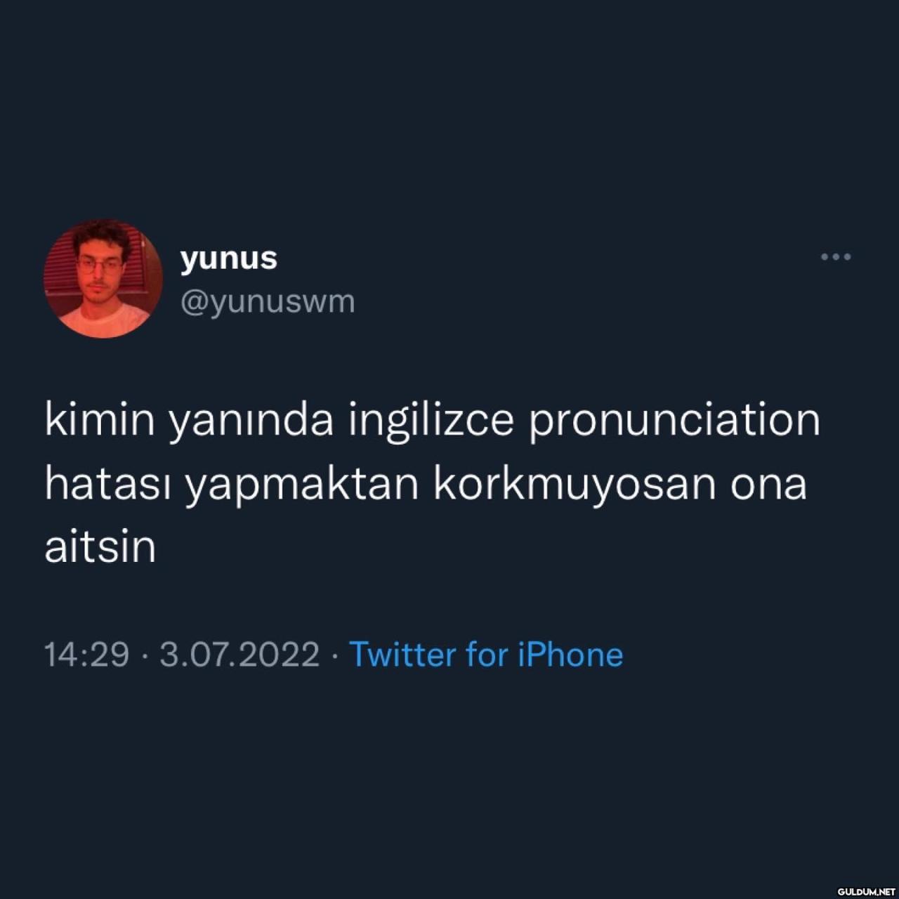 yunus @yunuswm kimin...