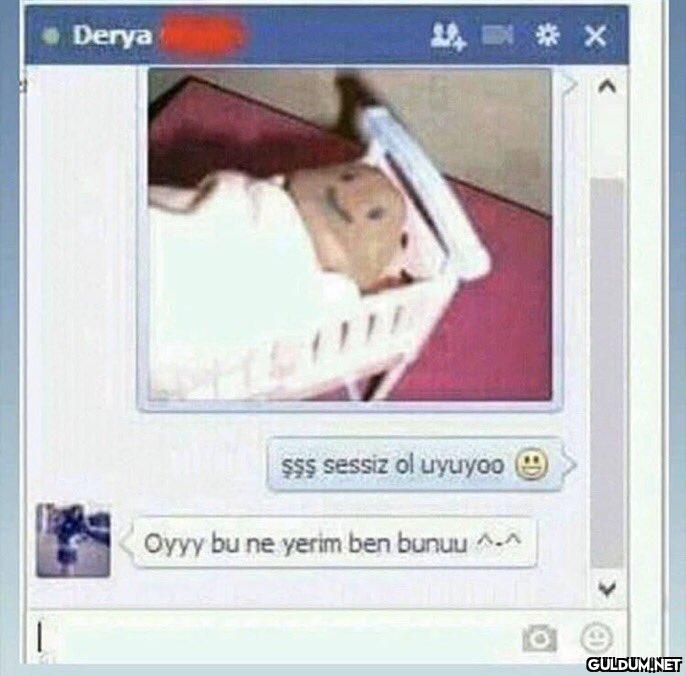 Derya $$$ sessiz ol uyuyoo...