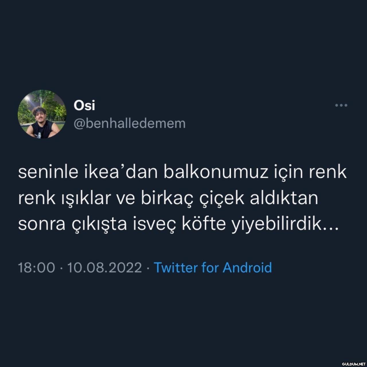 Osi @benhalledemem seninle...