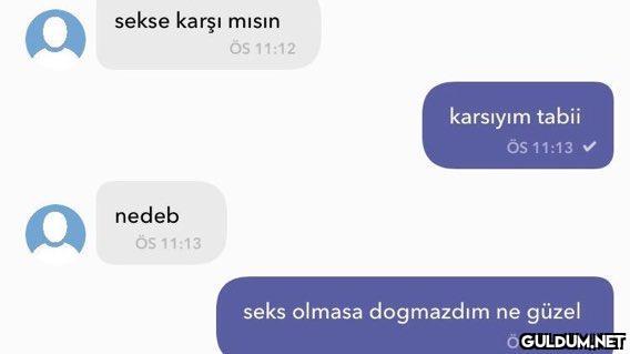 sekse karşı mısın ÖS 11:12...