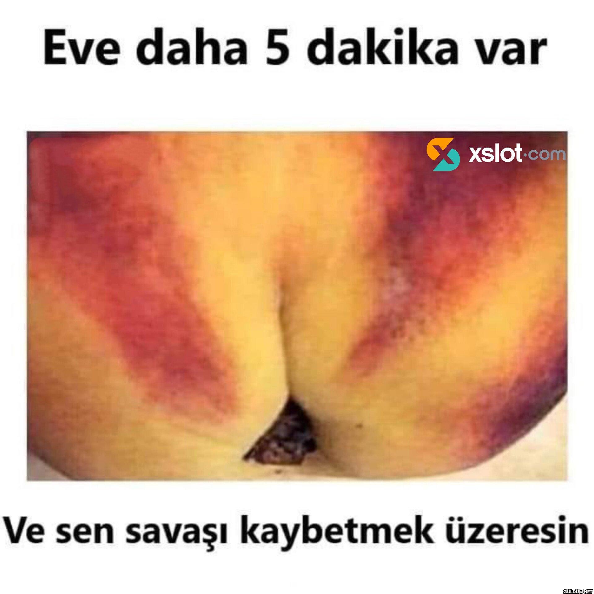 Eve daha 5 dakika var...