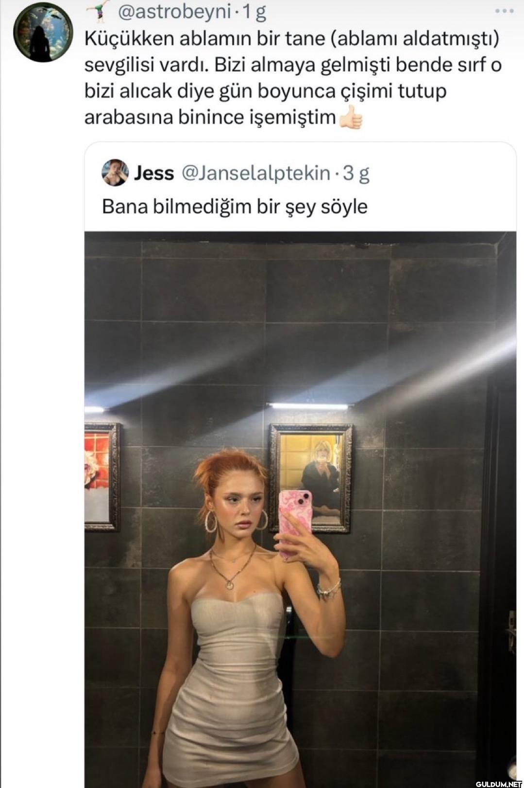- 1 g Küçükken ablamın bir...