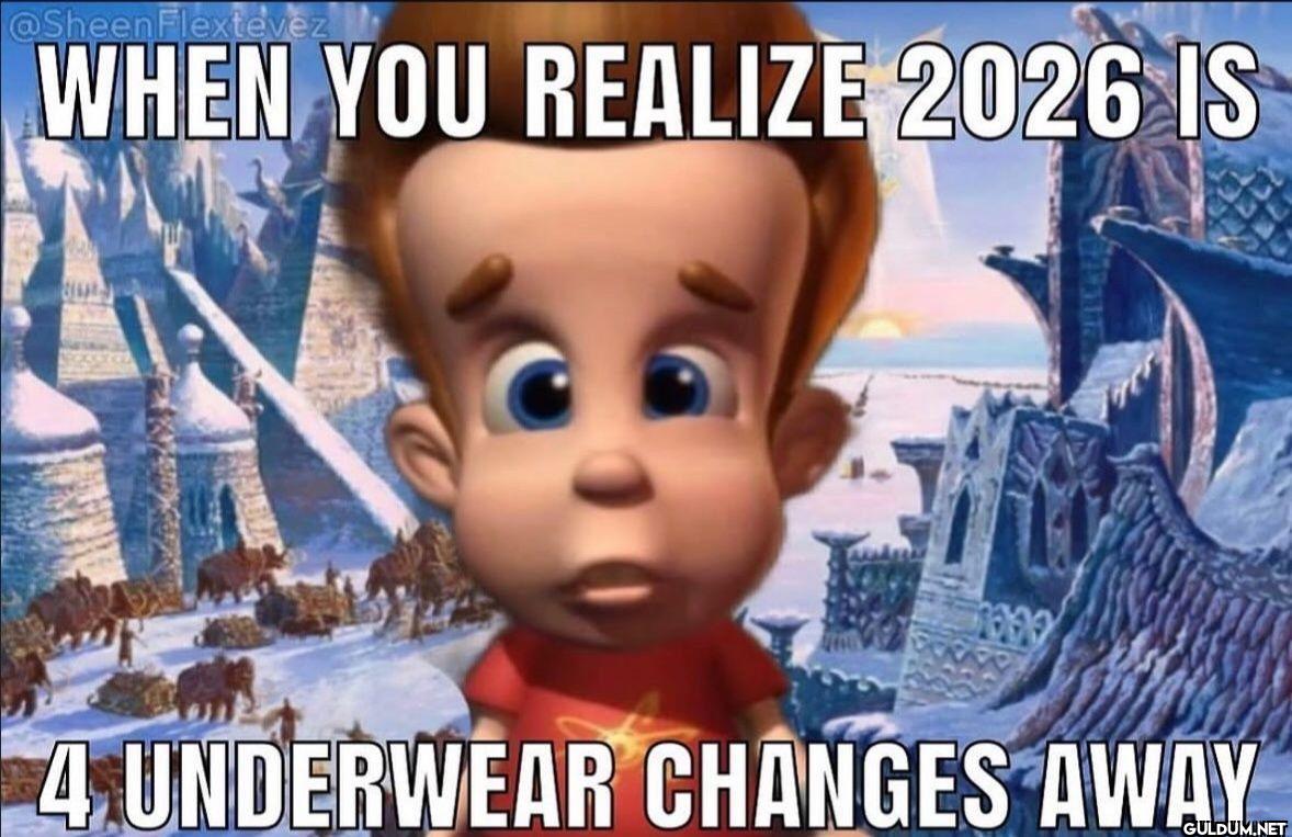 WHEN YOU REALIZE 2026 IS 4...