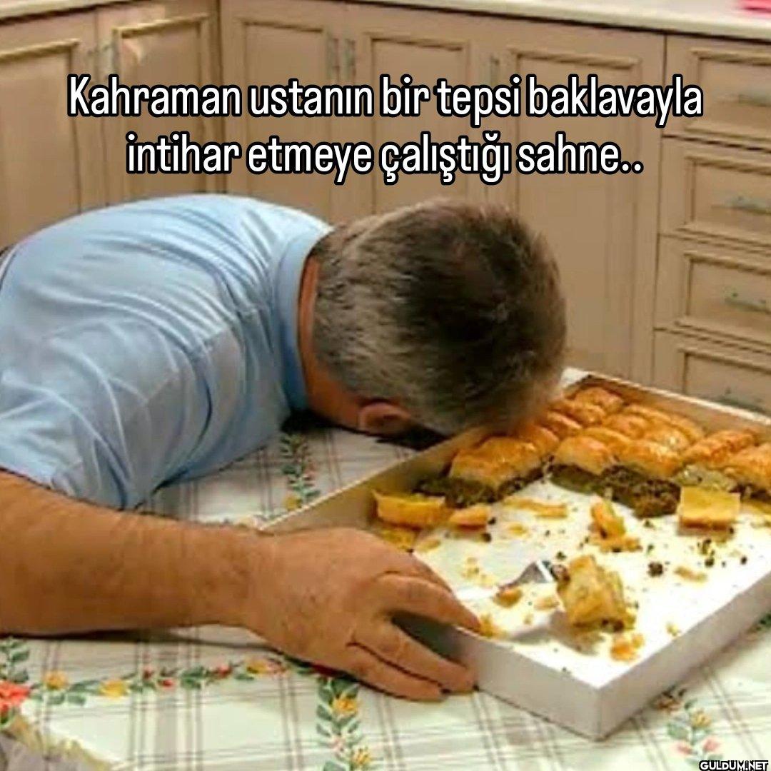 Kahraman ustanın bir tepsi...