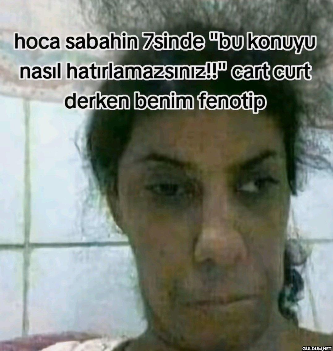 hoca sabahin 7sinde "bu...