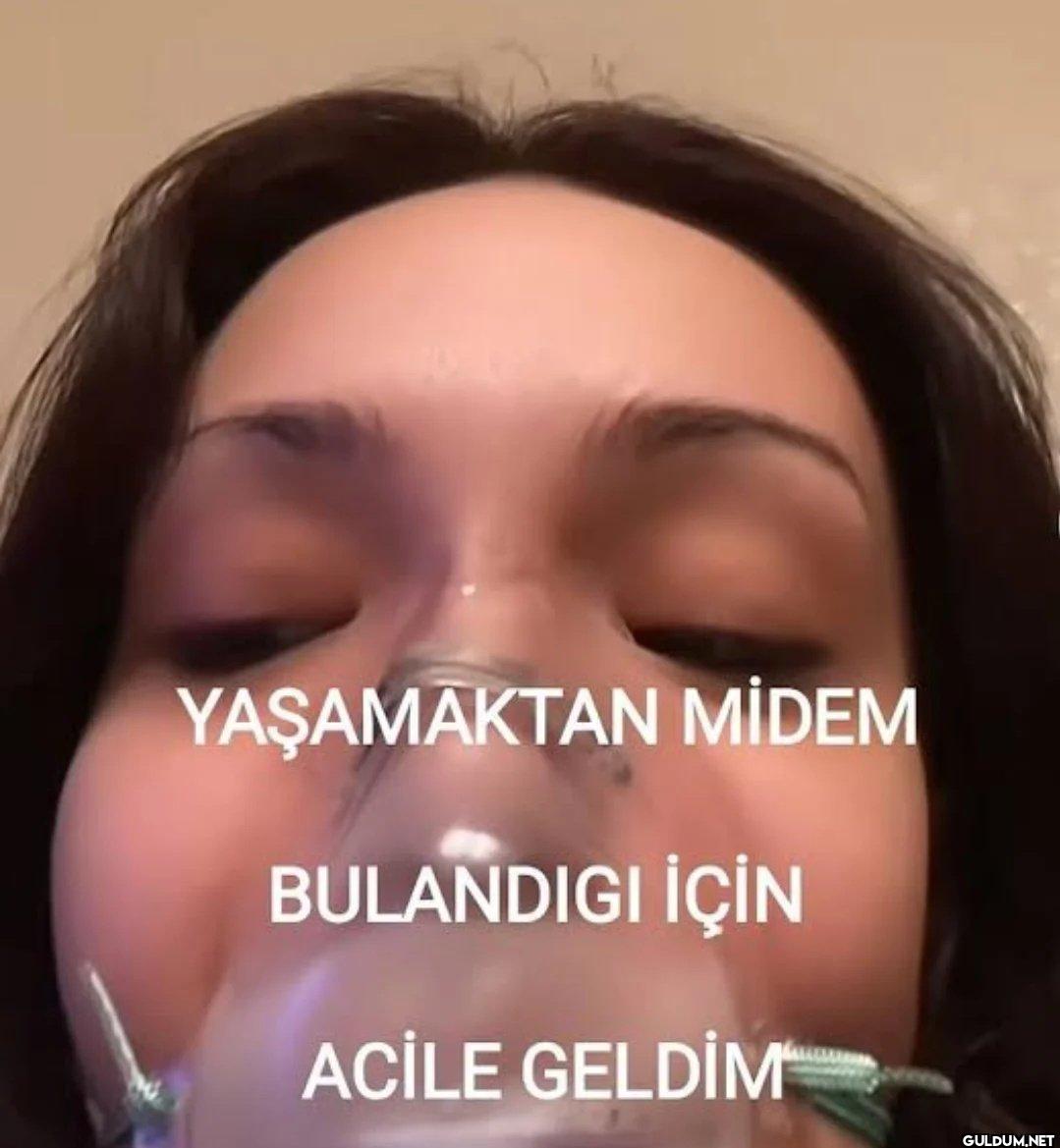 YAŞAMAKTAN MİDEM BULANDIGI...