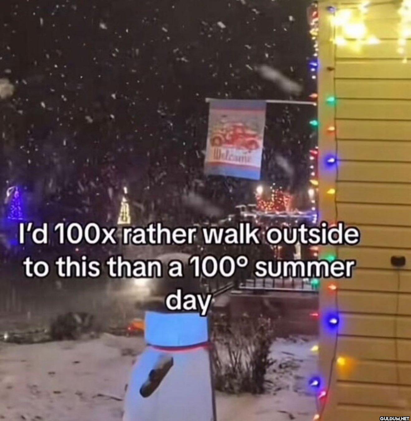 Welcome I'd 100x rather...