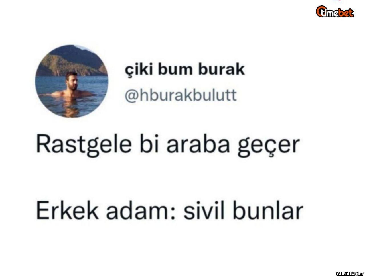 Rastgele bi araba geçer...