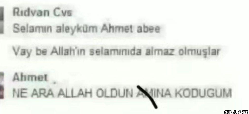 Ridvan Cvs Selamin aleyküm...
